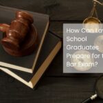 How Can Law School Graduates Prepare for the Bar Exam?