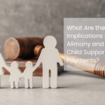 What Are the Tax Implications of Alimony and Child Support Payments?